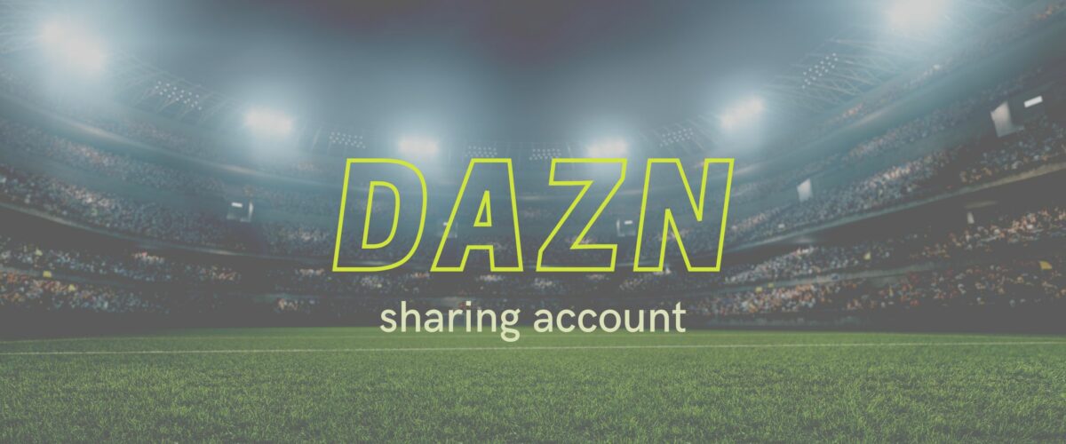 sharing dazn account